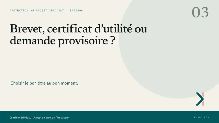Brevet, certificat d’utilité ou demande provisoire ?